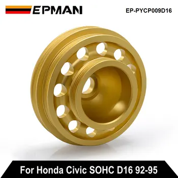 Honda Civic 92-95 EP-PYCP009D16 için EPMAN Hafif Alüminyum Krank Mili Kayış Tahrik Kasnağı